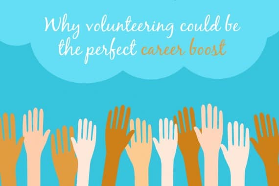 Why Volunteering Could be the Perfect Career Boost