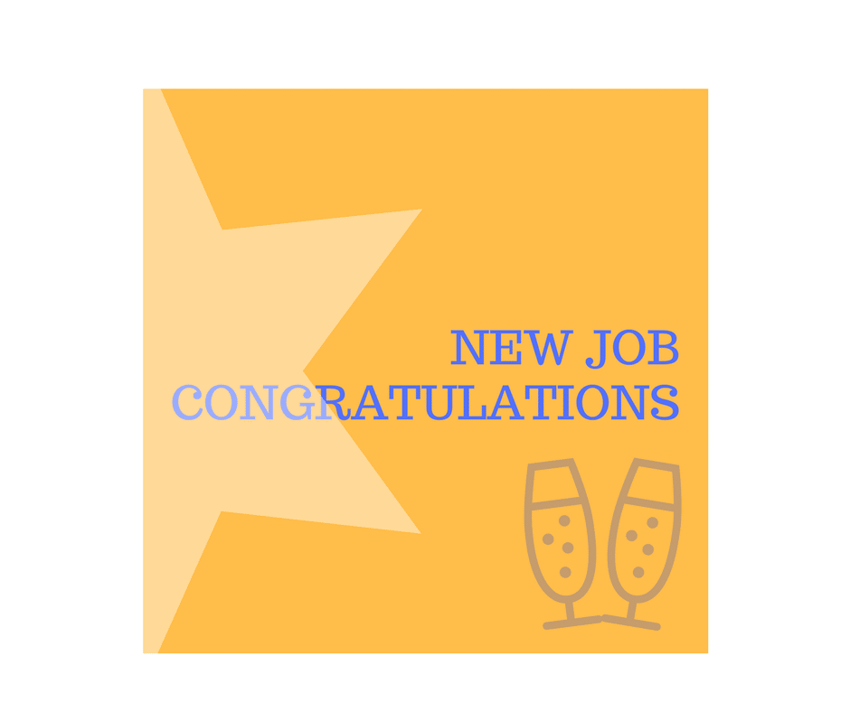 NEW JOBCONGRATULATIONS finding a job