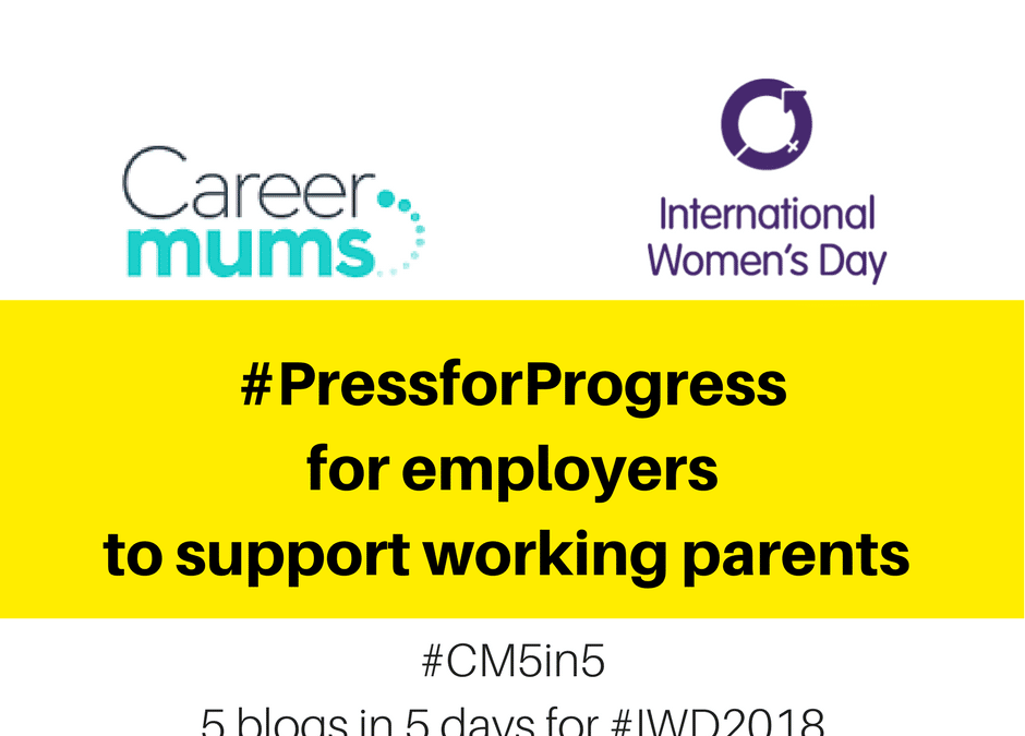 #PressforProgress for employers to support working parents