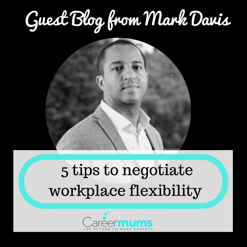Guest Blog_Mark Davis Negotiate workplace flexibility