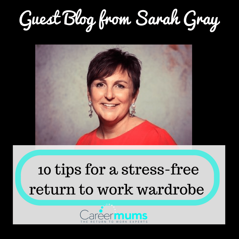 Guest Blog_Sarah Gray Sarah Gray 10 tips working wardrobe