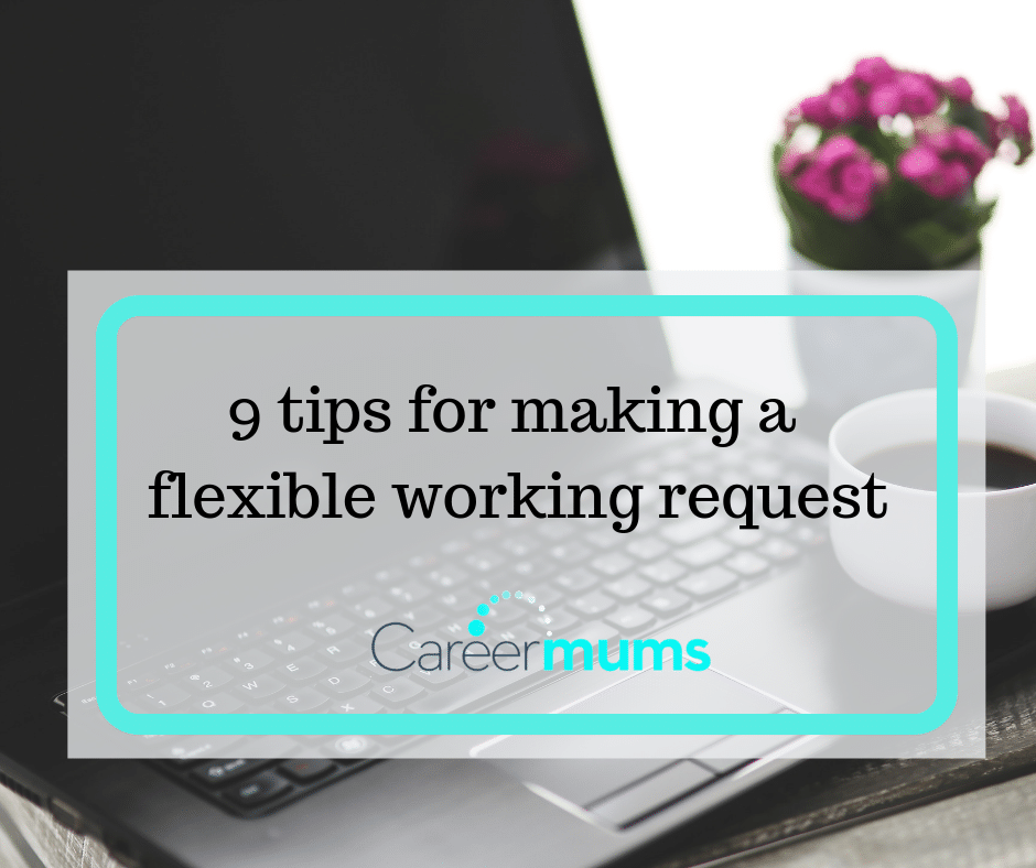Tips for making a flexible working request Requesting Flexible Working